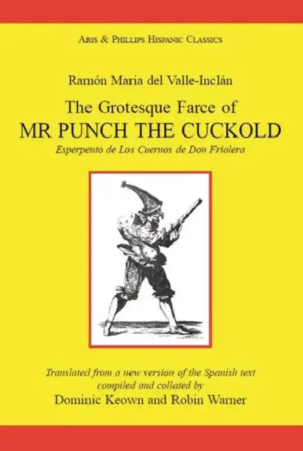 Valle Inclan: The Grotesque Farce of Mr by Warner