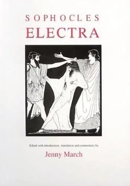 Sophocles: Electra by Jennifer R. March