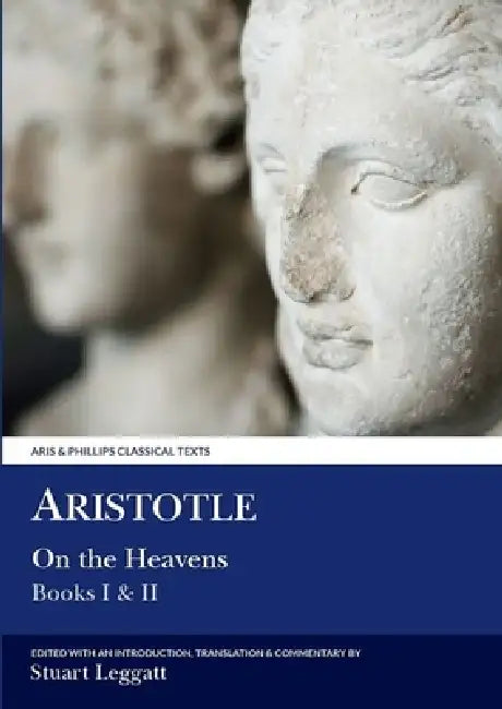 Aristotle: On the Heavens I & II by Aristotle, Stuart Leggatt, Stuart Leggatt