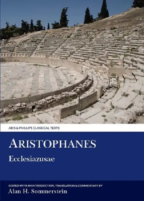 Aristophanes: Ecclesiazusae by Aristophanes, Alan H. Sommerstein, Alan H. Sommerstein