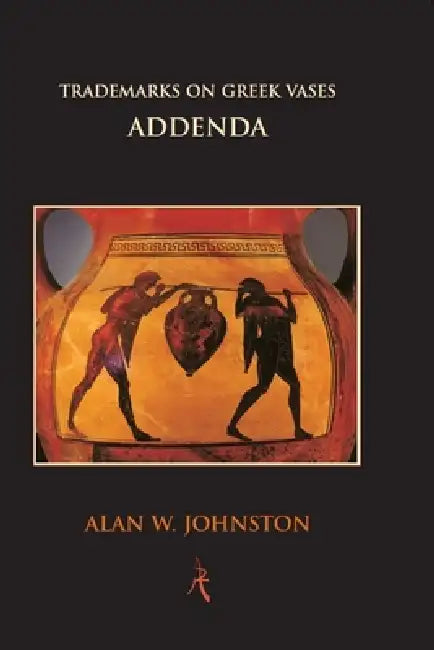 Trademarks on Greek Vases Addenda by Alan W. Johnston