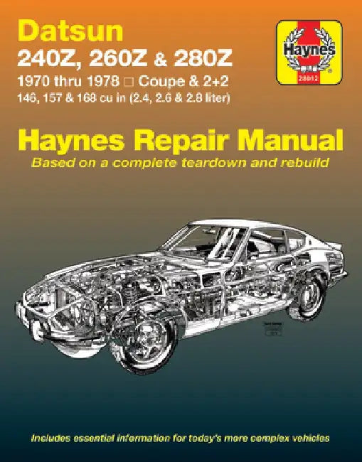 Haynes Datsun 240Z, 260Z, and 280Z Manual, 1970-1978 by John Haynes