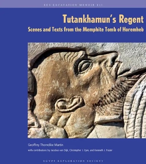 Tutankhamun's Regent by G. T. Martin