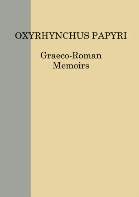 The Oxyrhynchus Papyri LXXXV by Nikolaos Gonis, W. Benjamin Henry, Peter J. Parsons