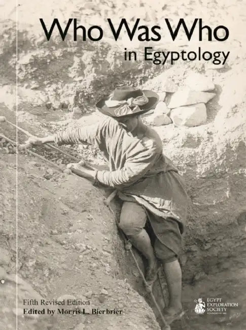 Who Was Who in Egyptology by Morris L. Bierbrier