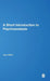 A Short Introduction To Psychoanalysis by Jane Milton