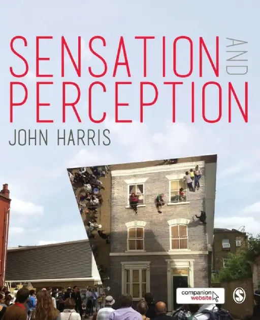 Sensation and Perception by John