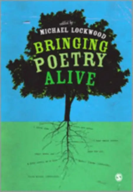 Bringing Poetry Alive: A Guide to Classroom Practice by Michael