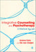 Integrative Counselling & Psychotherapy: A Relational Approach by Ariana Faris