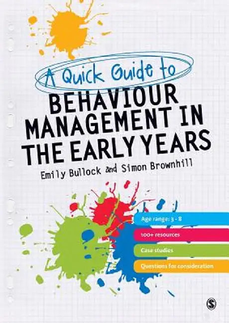 A Quick Guide to Behaviour Management in the Early Years by Emily Bullock