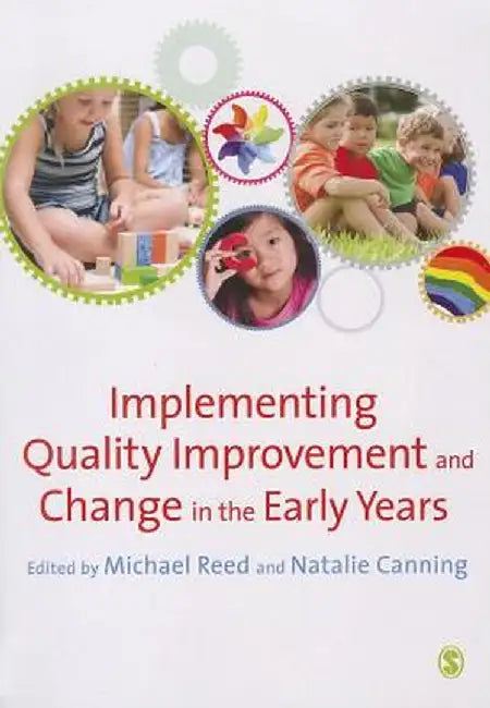 Implementing Quality Improvement & Change in the Early Years by Michael Reed
