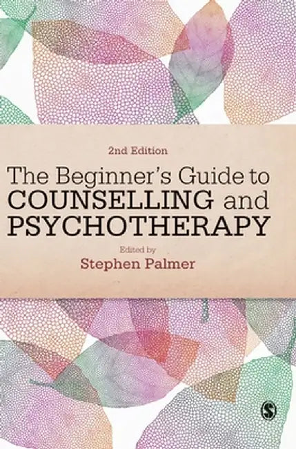 The Beginner's Guide to Counselling & Psychotherapy by Stephen Palmer