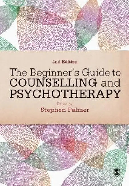 The Beginner's Guide to Counselling & Psychotherapy by Stephen Palmer
