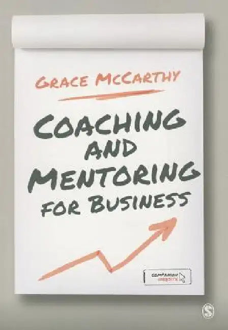 Coaching and Mentoring for Business by Grace McCarthy