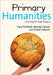 Primary Humanities: Learning Through Enquiry by Tony Pickford