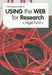 The Essential Guide To Using The Web For Research by Nigel Ford