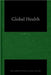 Global Health by Ronald Labonte, Katia Mohindra, Ted Schrecker