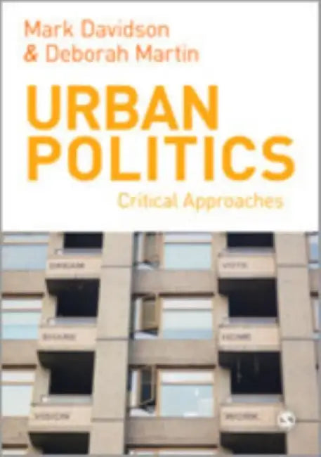 Urban Politics: Critical Approaches by Mark