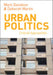 Urban Politics: Critical Approaches by Mark