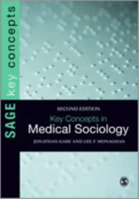 Key Concepts in Medical Sociology by Jonathan