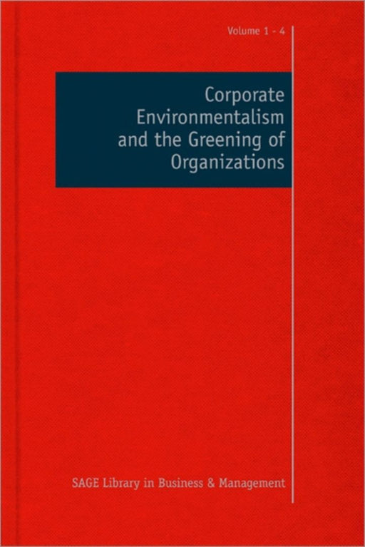 Corporate Environmentalism And The Greening Of Organizations by John M. Jermier