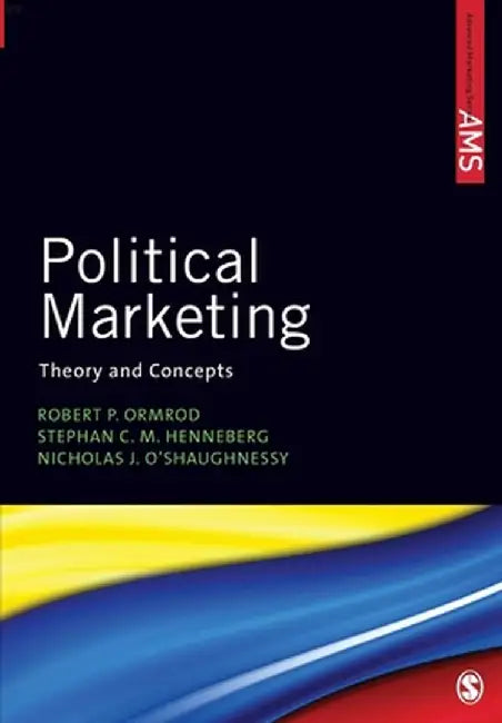 Political Marketing by Robert P. Ormrod