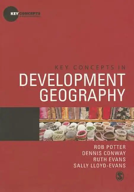 Key Concepts in Development Geography by Rob Potter