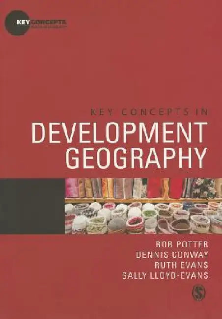 Key Concepts in Development Geography by Rob Potter