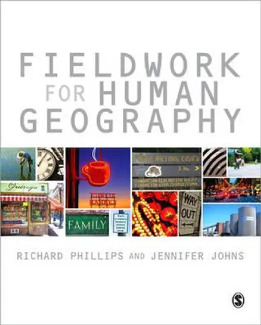 Fieldwork For Human Geography by Jennifer Johns, Richard Phillips