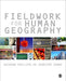 Fieldwork For Human Geography by Jennifer Johns, Richard Phillips