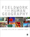 Fieldwork For Human Geography by Jennifer Johns, Richard Phillips
