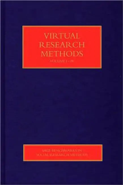 Virtual Research Methods: Sage Benchmarks in Social Research Methods by Christine M Hine