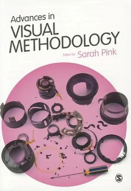Advances in Visual Methodology by Sarah Pink