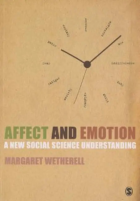 Affect and Emotion: A New Social Science Understanding by Margaret Wetherell
