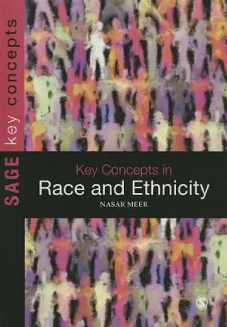 Key Concepts in Race and Ethnicity by Nasar