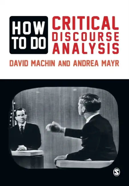 How to Do Critical Discourse Analysis: A Multimodal Introduction by David