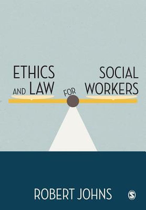 Ethics And Law For Social Workers by Robert, Johns