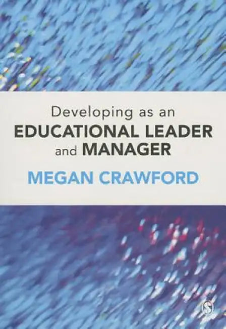 Developing as an Educational Leader and Manager by Megan