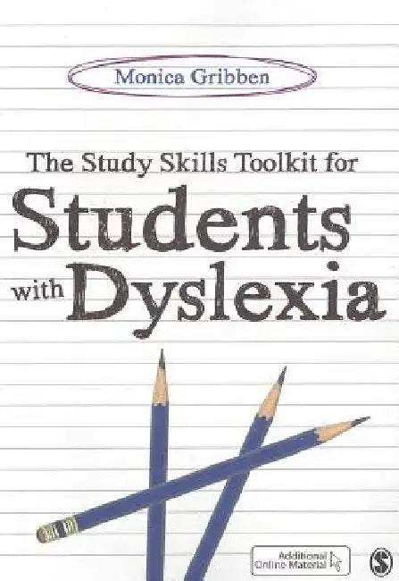The Study Skills Toolkit for Students with Dyslexia by Monica Gribben