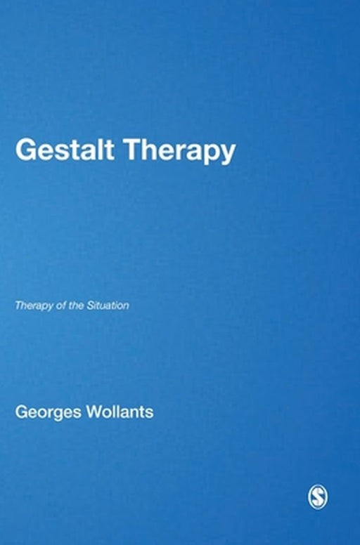 Gestalt Therapy: Therapy of the Situation by Georges Wollants