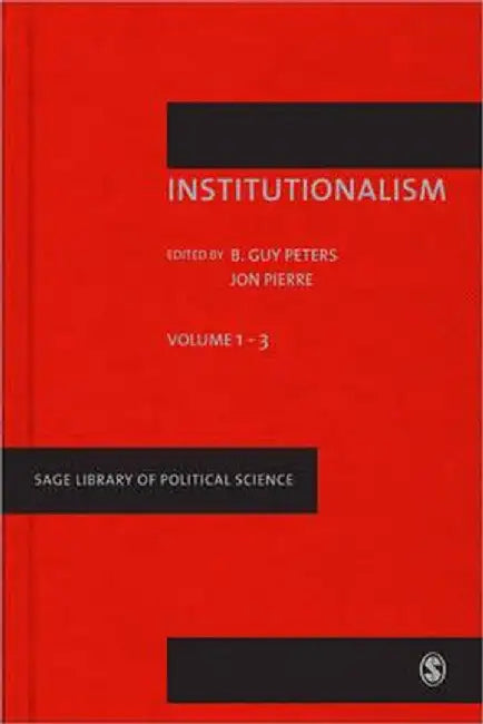 Institutionalism Ii by B. Guy Peters, Jon Pierre