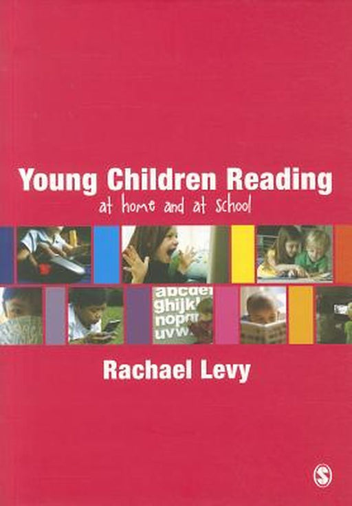 Young Children Reading: At Home and at School by Rachael Lelvy