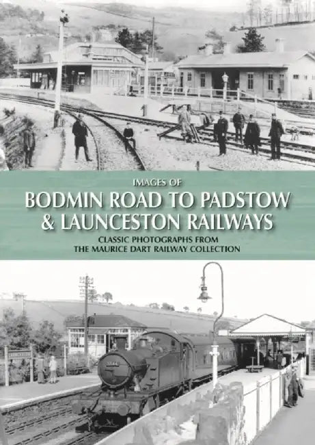 Images of Bodmin Road to Padstow & Launceston Railways by Maurice Dart