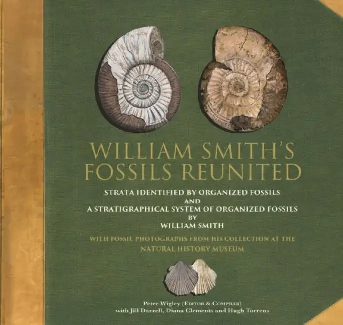 William Smith's Fossils Reunited by Peter Wigley