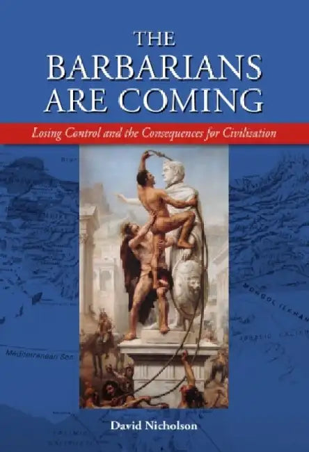 The Barbarians are Coming by David Nicholson