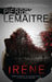 Irène: The Commandant Camille Verhoeven Trilogy by Pierre Lemaitre