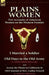 Plains Women: Two Accounts of American Women on the Western Frontier---I Married a Soldier or Old Days in the Old Army & Across the Plains to Californ by Lydia Spencer Lane, Lodisa Frizzell