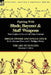 Fighting With Blade, Bayonet & Staff Weapons: Two Guides to the Art of Close Combat by R. G. Allanson-Winn, C. Phillipps-Wolley, Monsieur L'Abbat