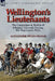 Wellington's Lieutenants: the Campaigns & Battles of 8 British Generals During the Napoleonic Wars by Alexander Innes Shand