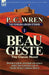 The Foreign Legion Stories 1: Beau Geste: Daring Exploits and High Adventure Under the Torturous Sun of North Africa's Sahara Desert by P. C. Wren